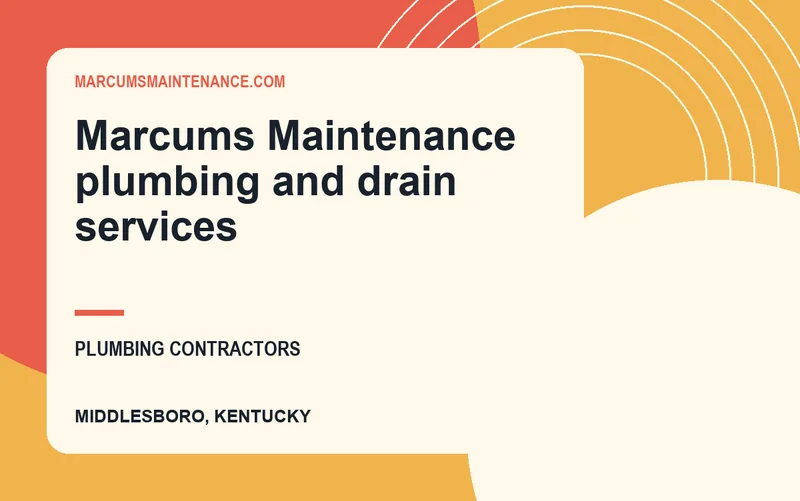 Marcums Maintenance plumbing and drain services in Middlesboro, Kentucky