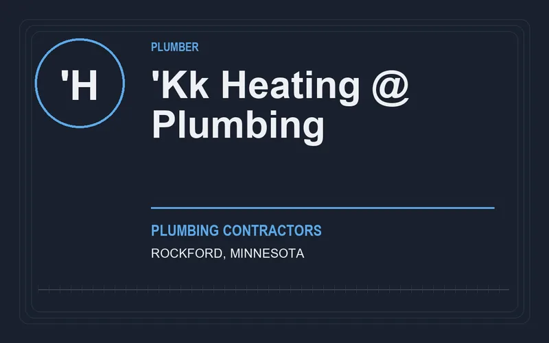 'KK HEATING @ PLUMBING in Rockford, Minnesota
