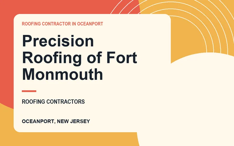 Precision Roofing of Fort Monmouth in Oceanport, New Jersey