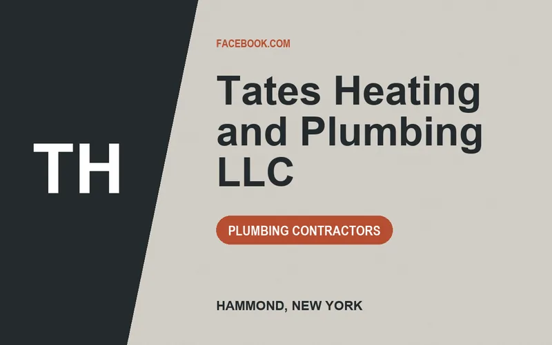 Tates Heating and Plumbing LLC in Hammond, New York