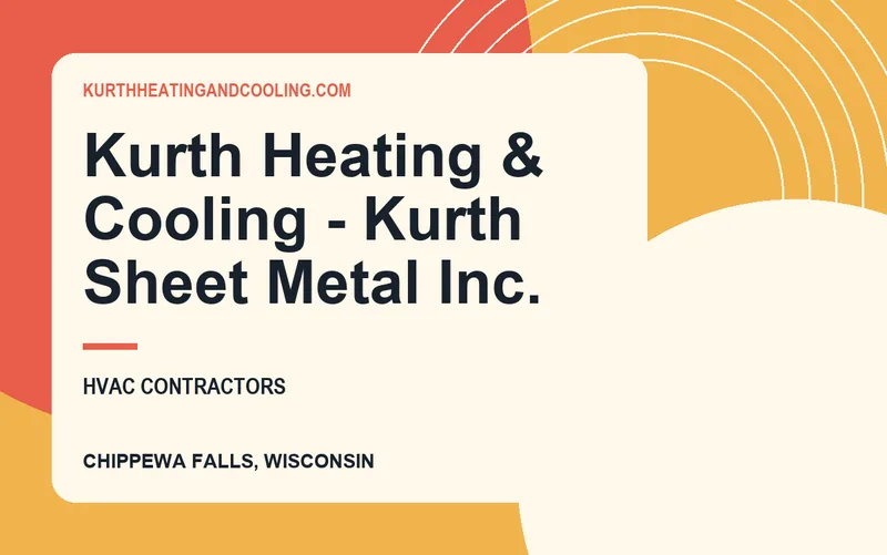 Kurth Heating & Cooling - Kurth Sheet Metal Inc. in Chippewa Falls, Wisconsin
