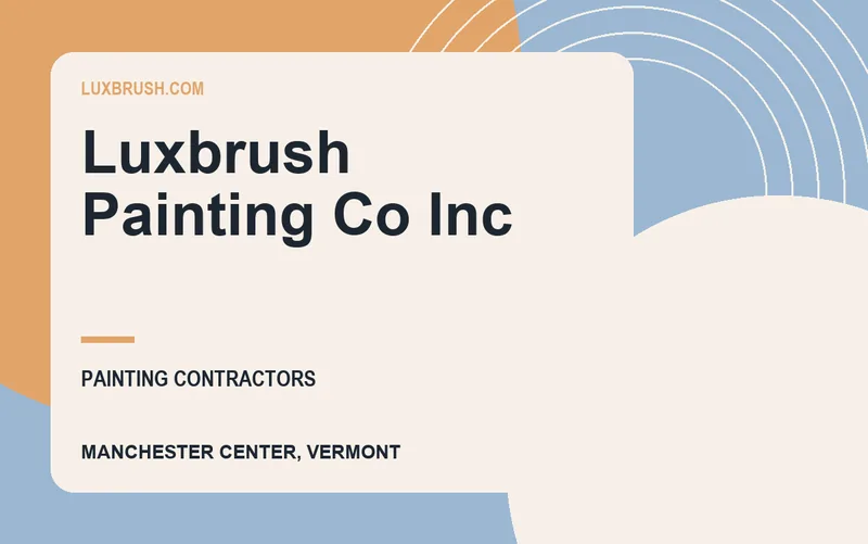 Luxbrush Painting Co Inc in Manchester Center, Vermont
