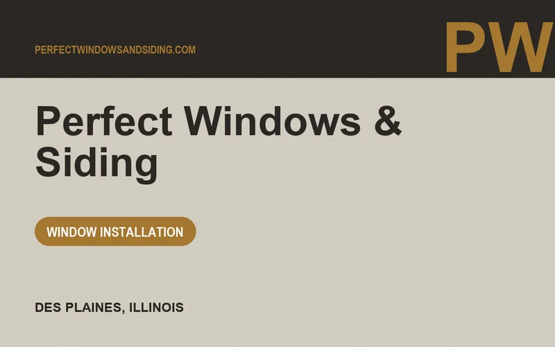 Perfect Windows & Siding in Des Plaines, Illinois