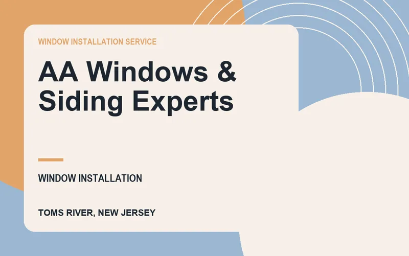 AA Windows & Siding Experts in Toms River, New Jersey