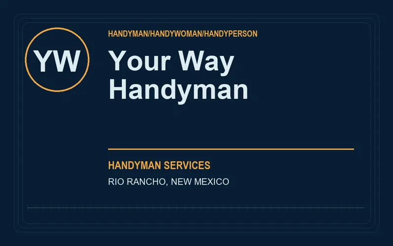 Your Way Handyman in Rio Rancho, New Mexico