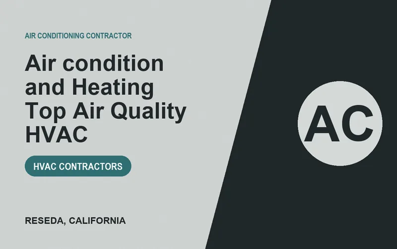 Air condition and Heating Top Air Quality HVAC in Reseda, California