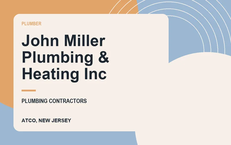 John Miller Plumbing & Heating Inc in Atco, New Jersey
