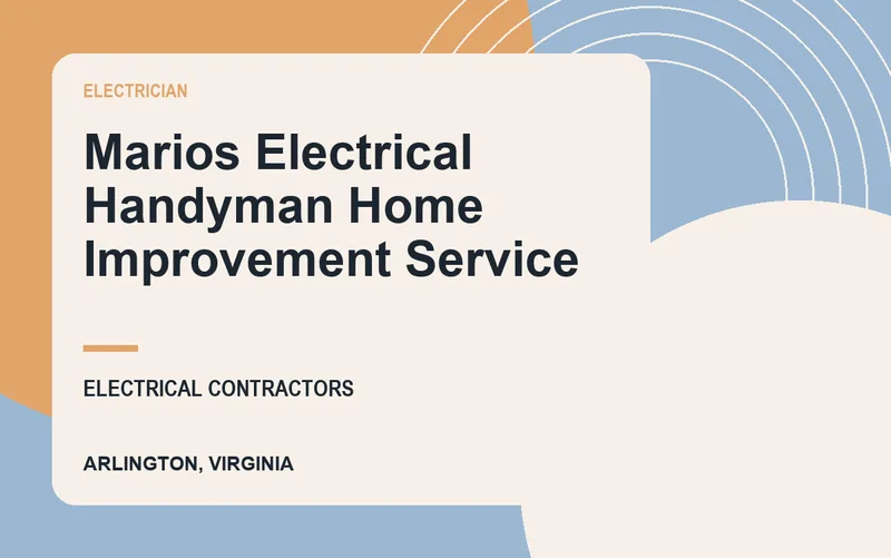 Marios Electrical Handyman Home Improvement Service in Arlington, Virginia