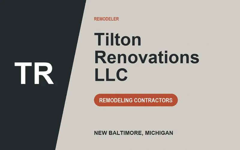 Tilton Renovations LLC in New Baltimore, Michigan