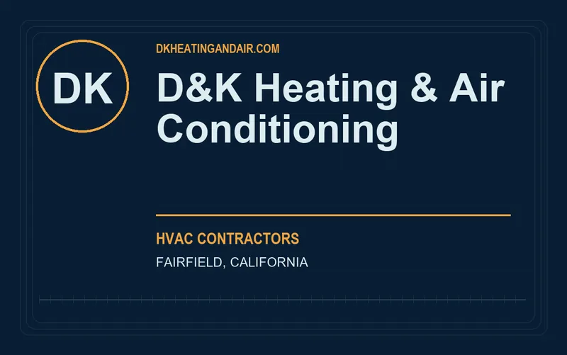 D&K Heating & Air Conditioning in Fairfield, California