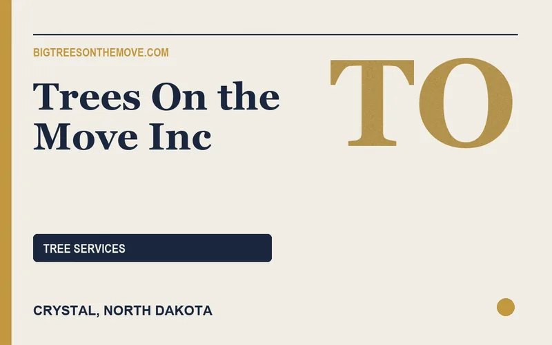 Trees On the Move Inc in Crystal, North Dakota