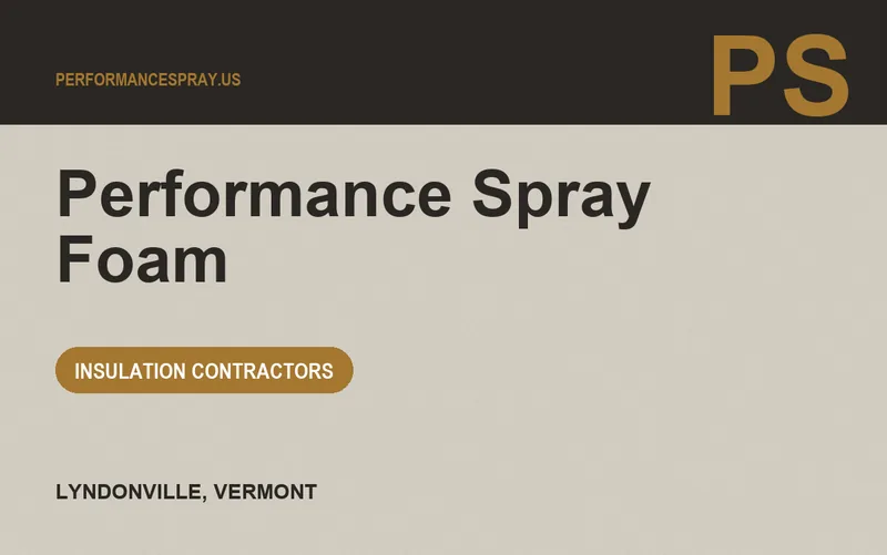 Performance Spray Foam in Lyndonville, Vermont