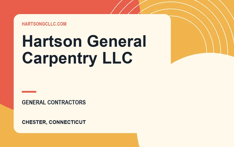 Hartson General Carpentry LLC in Chester, Connecticut