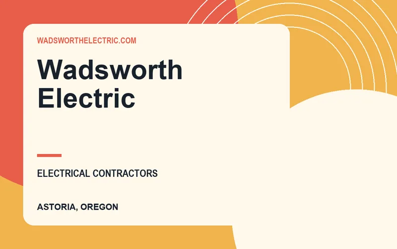 Wadsworth Electric in Astoria, Oregon