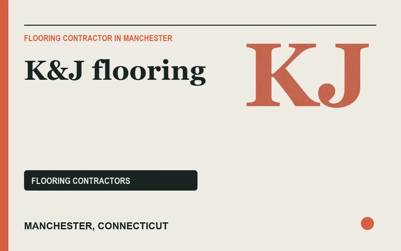 K&J flooring in Manchester, Connecticut