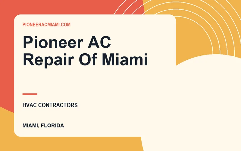 Pioneer AC Repair Of Miami in Miami, Florida