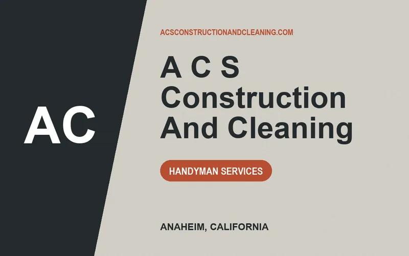 A C S Construction And Cleaning in Anaheim, California