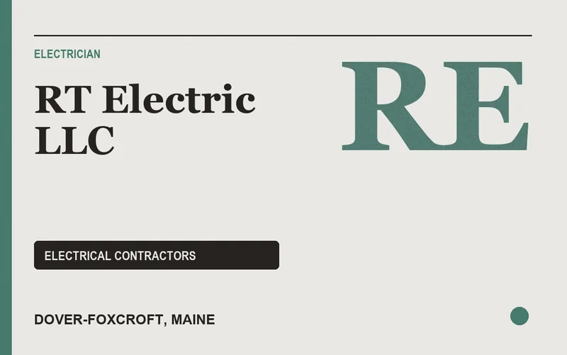 RT Electric LLC in Dover-Foxcroft, Maine