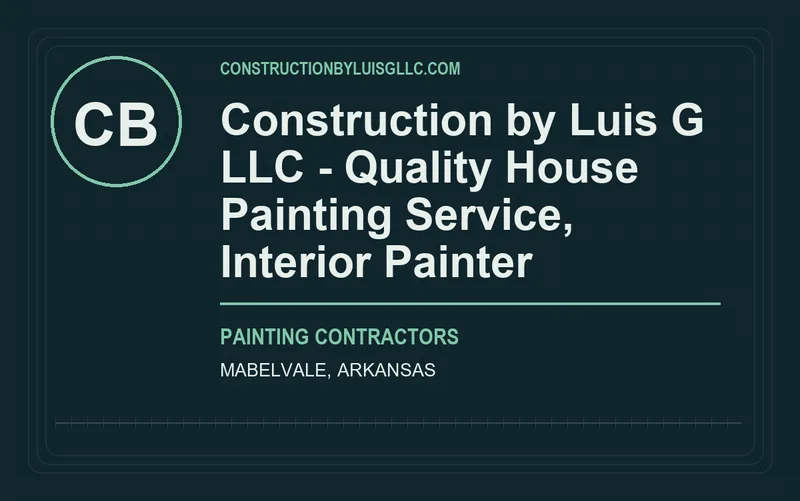 Construction by Luis G LLC - Quality House Painting Service, Interior Painter in Mabelvale, Arkansas