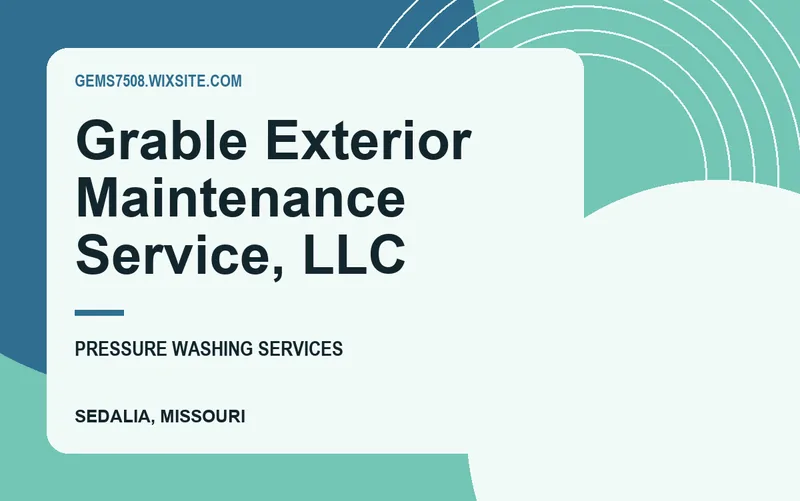 Grable Exterior Maintenance Service, LLC in Sedalia, Missouri