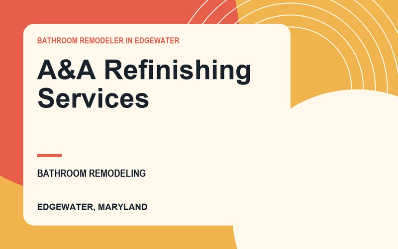 A&A Refinishing Services in Edgewater, Maryland