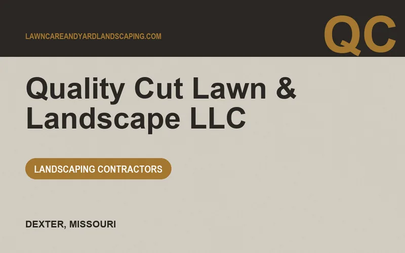 Quality Cut Lawn & Landscape LLC in Dexter, Missouri