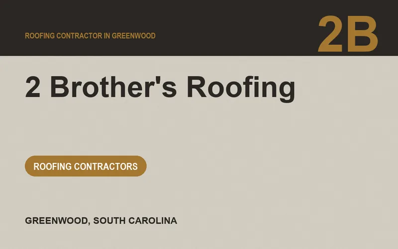 2 Brother's Roofing in Greenwood, South Carolina