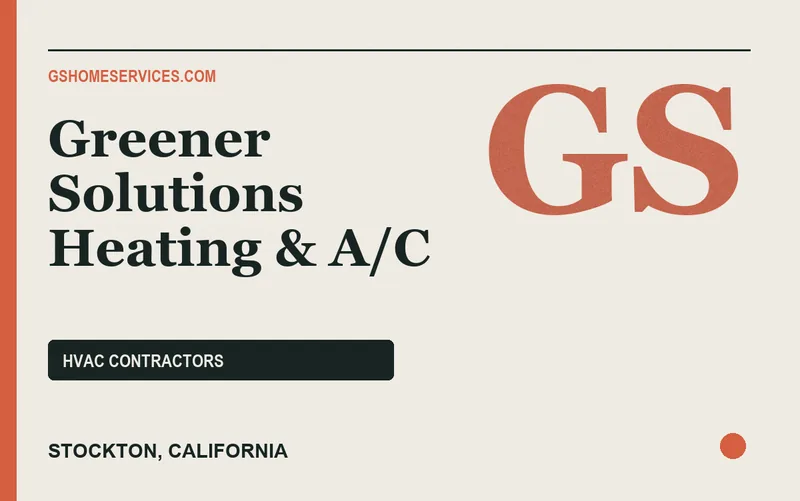Greener Solutions Heating & A/C in Stockton, California