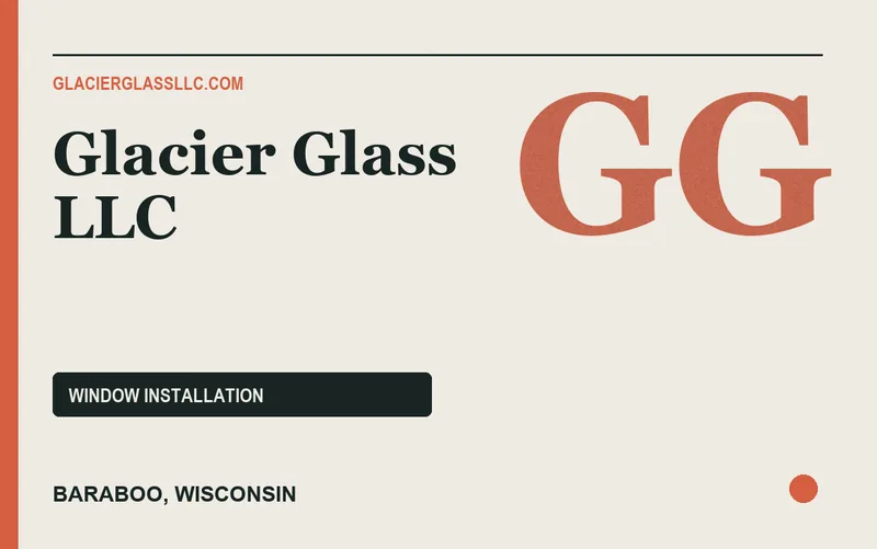 Glacier Glass LLC in Baraboo, Wisconsin