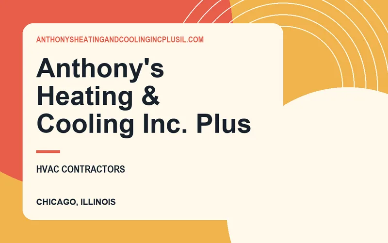 Anthony's Heating & Cooling Inc. Plus in Chicago, Illinois