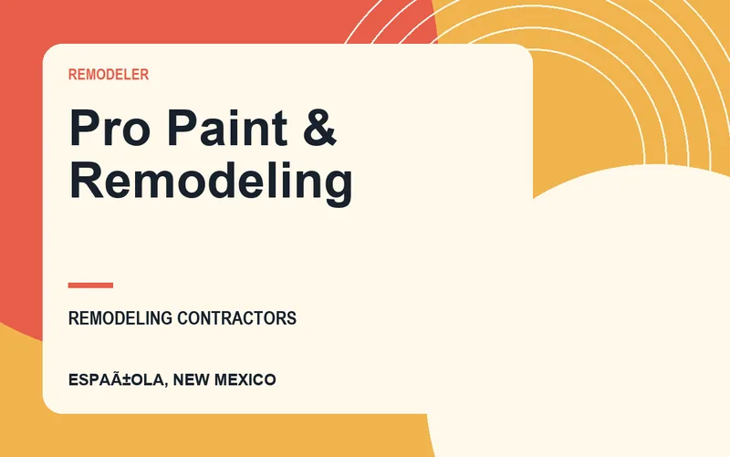 PRO PAINT & REMODELING in EspaÃ±ola, New Mexico
