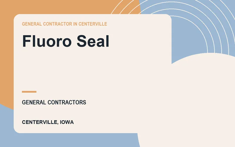 Fluoro Seal in Centerville, Iowa