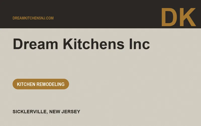Dream Kitchens Inc in Sicklerville, New Jersey