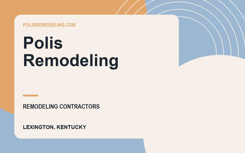 Polis Remodeling in Lexington, Kentucky