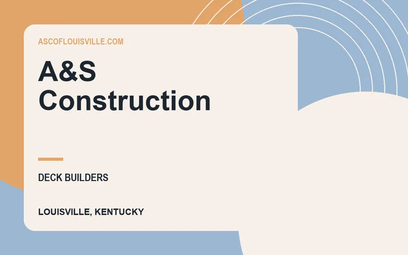 A&S Construction in Louisville, Kentucky