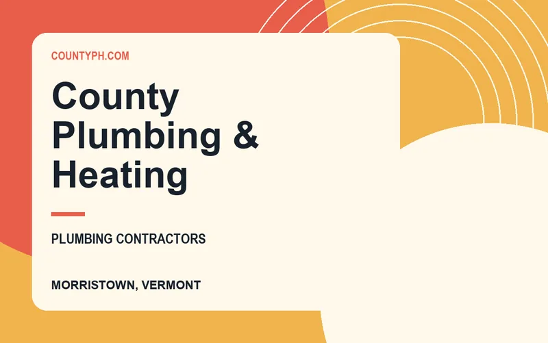 County Plumbing & Heating in Morristown, Vermont