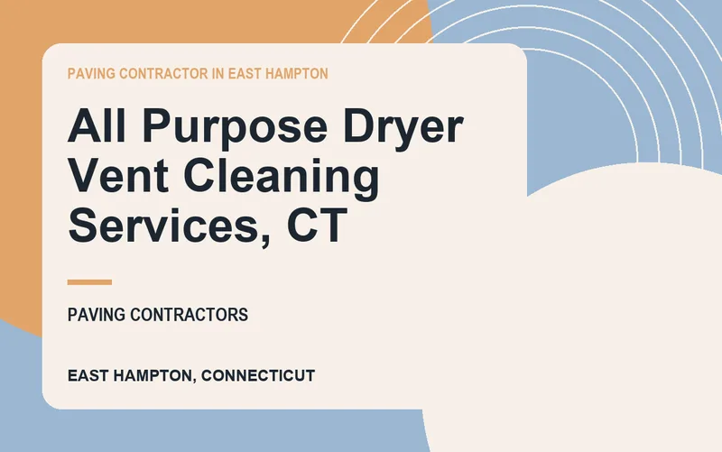All Purpose Dryer Vent Cleaning Services, CT in East Hampton, Connecticut