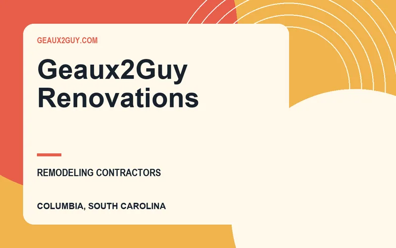 Geaux2Guy Renovations in Columbia, South Carolina