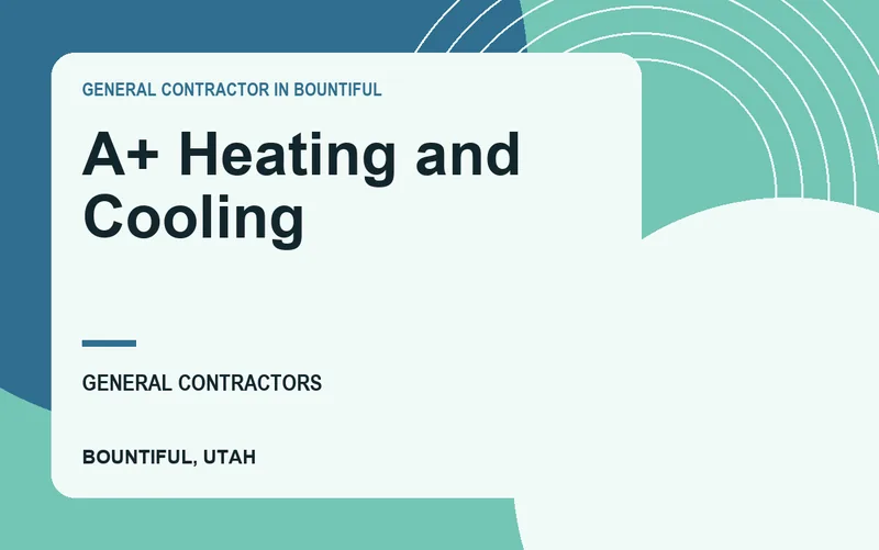 A+ Heating and Cooling in Bountiful, Utah