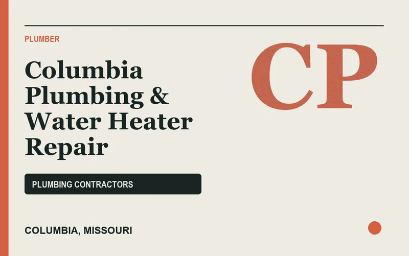 Columbia Plumbing & Water Heater Repair in Columbia, Missouri