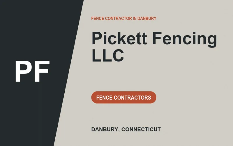 PICKETT FENCING LLC in Danbury, Connecticut