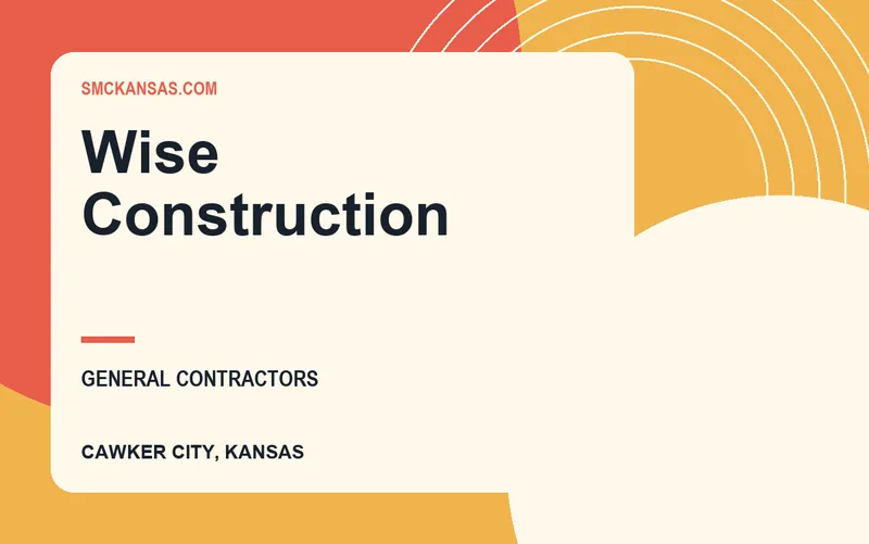 Wise Construction in Cawker City, Kansas