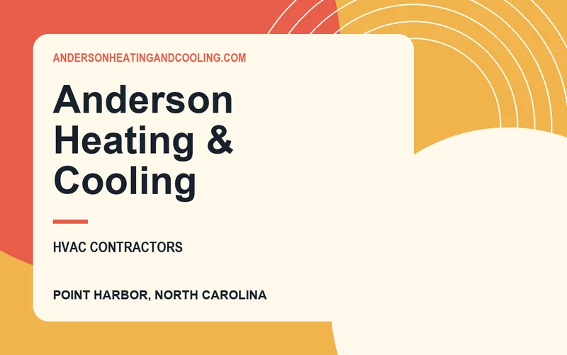 Anderson Heating & Cooling in Point Harbor, North Carolina