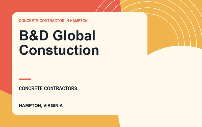 B&D Global Constuction in Hampton, Virginia