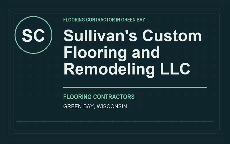 Sullivan's Custom Flooring and Remodeling LLC in Green Bay, Wisconsin