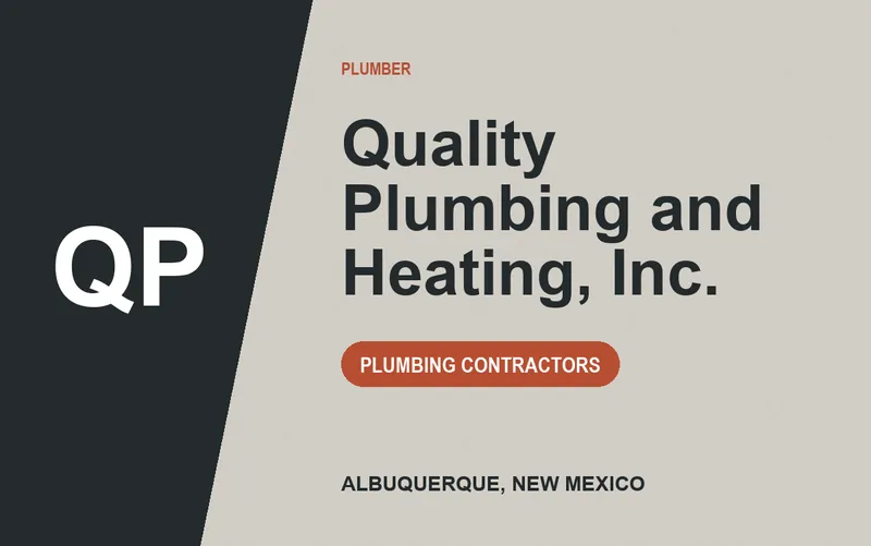 Quality Plumbing and Heating, Inc. in Albuquerque, New Mexico
