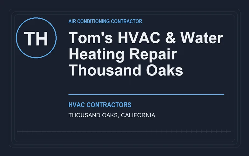 Tom's HVAC & Water Heating Repair Thousand Oaks in Thousand Oaks, California