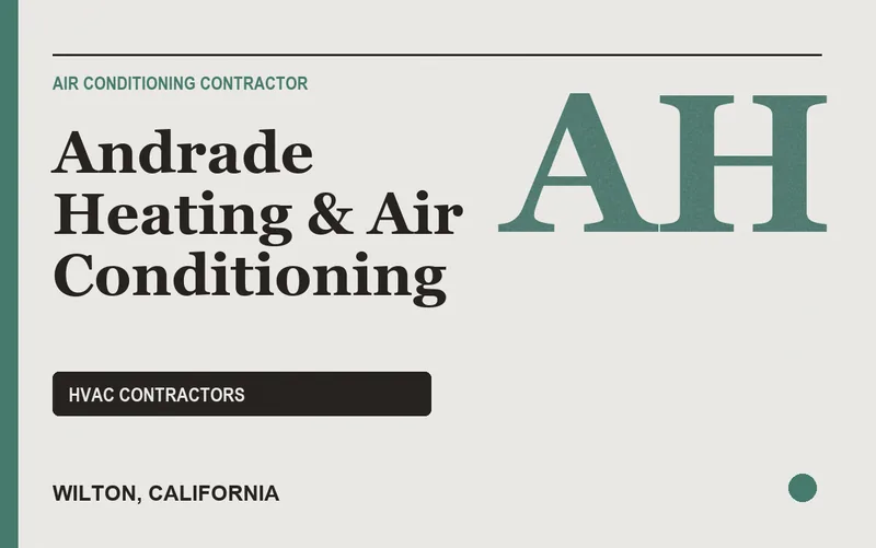 Andrade Heating & Air Conditioning in Wilton, California