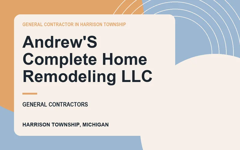 ANDREW'S COMPLETE HOME REMODELING LLC in Harrison Township, Michigan