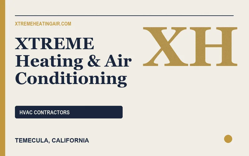 XTREME Heating & Air Conditioning in Temecula, California
